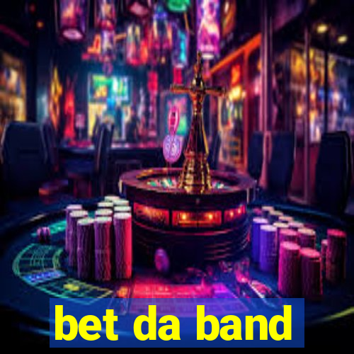 bet da band